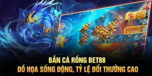 ban-ca-rong-bet88-do-hoa-song-dong-ty-le-doi-thuong-cao