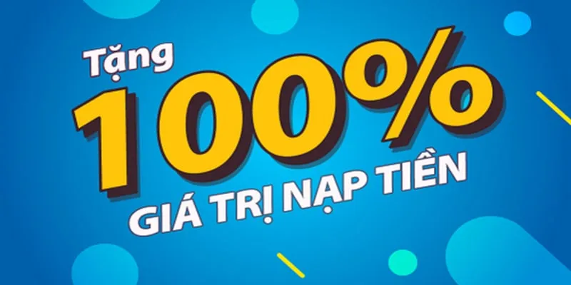 Người chơi được tặng 100% giá trị giao dịch