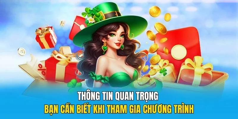 Thông tin quan trọng bạn cần biết khi tham gia chương trình